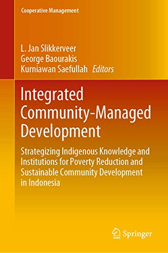 Stock image for Integrated Community-Managed Development. Strategizing Indigenous Knowledge and Institutions for Poverty Reduction and Sustainable Community Development in Indonesia. for sale by Gast & Hoyer GmbH