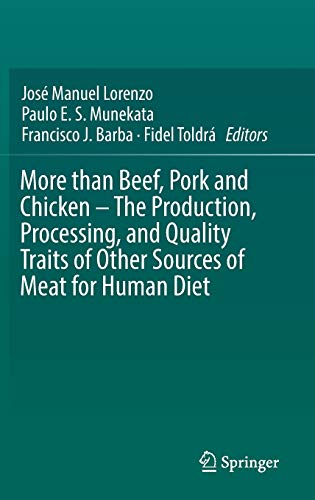 9783030054830: More than Beef, Pork and Chicken – The Production, Processing, and Quality Traits of Other Sources of Meat for Human Diet