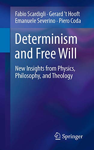 9783030055042: Determinism and Free Will: New Insights from Physics, Philosophy, and Theology