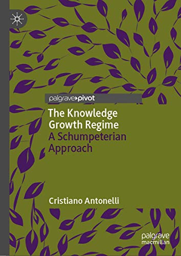 Stock image for The Knowledge Growth Regime: A Schumpeterian Approach for sale by Reuseabook