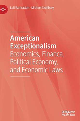 9783030055561: American Exceptionalism: Economics, Finance, Political Economy, and Economic Laws