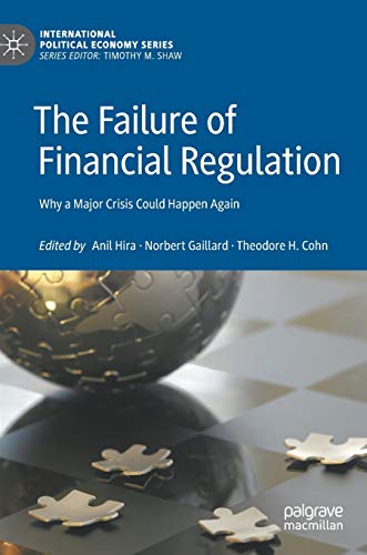 Stock image for The Failure of Financial Regulation: Why a Major Crisis Could Happen Again (International Political Economy Series) for sale by Big River Books