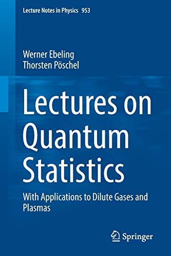 9783030057336: Lectures on Quantum Statistics: With Applications to Dilute Gases and Plasmas: 953 (Lecture Notes in Physics)
