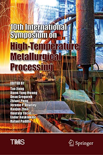 Beispielbild fr 10th International Symposium on High-Temperature Metallurgical Processing. zum Verkauf von Gast & Hoyer GmbH