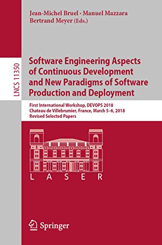9783030060183: Software Engineering Aspects of Continuous Development and New Paradigms of Software Production and Deployment: First International Workshop, DEVOPS ... Papers (Programming and Software Engineering)
