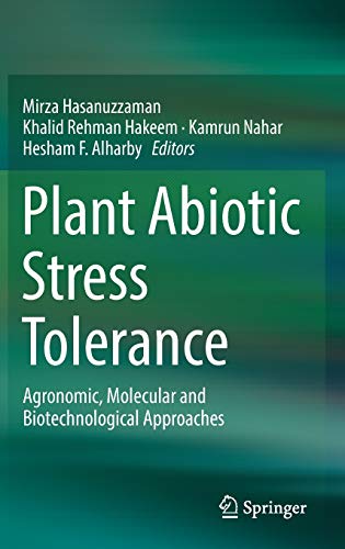 9783030061173: Plant Abiotic Stress Tolerance: Agronomic, Molecular and Biotechnological Approaches