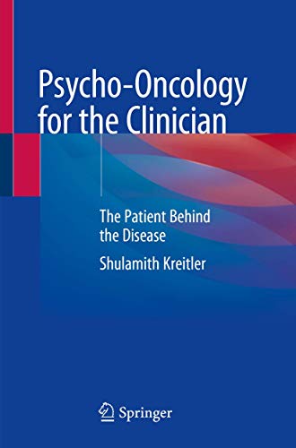 9783030061241: Psycho-Oncology for the Clinician: The Patient Behind the Disease