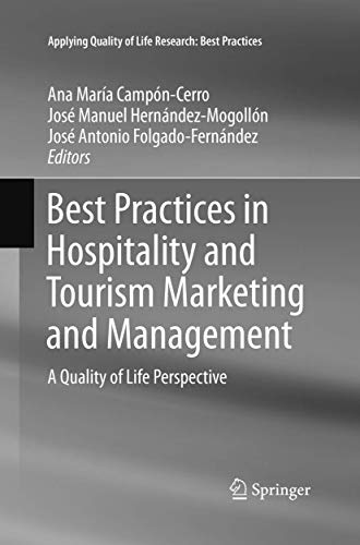 Imagen de archivo de Best practices in hospitality and tourism marketing and management. a quality of life perspective. a la venta por Antiquariat im Hufelandhaus GmbH  vormals Lange & Springer