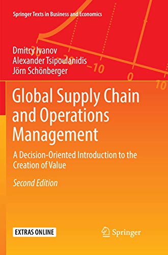 Imagen de archivo de Global Supply Chain and Operations Management: A Decision-Oriented Introduction to the Creation of Value (Springer Texts in Business and Economics) a la venta por Lucky's Textbooks