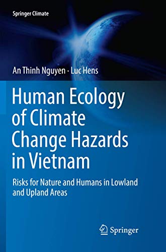 Stock image for Human Ecology of Climate Change Hazards in Vietnam: Risks for Nature and Humans in Lowland and Upland Areas (Springer Climate) for sale by Lucky's Textbooks