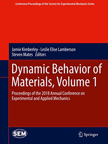 Beispielbild fr Dynamic Behavior of Materials, Volume 1. Proceedings of the 2018 Annual Conference on Experimental and Applied Mechanics. zum Verkauf von Gast & Hoyer GmbH