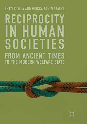 Stock image for Reciprocity in Human Societies: From Ancient Times to the Modern Welfare State for sale by Books Unplugged