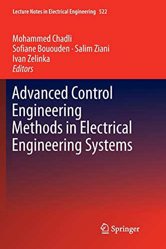9783030074081: Advanced Control Engineering Methods in Electrical Engineering Systems: 522 (Lecture Notes in Electrical Engineering, 522)