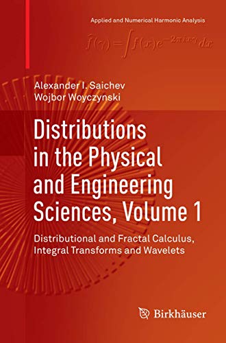 9783030074272: Distributions in the Physical and Engineering Sciences, Volume 1: Distributional and Fractal Calculus, Integral Transforms and Wavelets