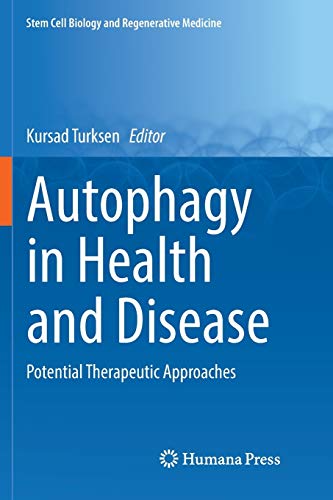 Stock image for Autophagy in Health and Disease: Potential Therapeutic Approaches (Stem Cell Biology and Regenerative Medicine) for sale by Lucky's Textbooks