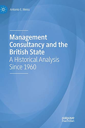 Beispielbild fr Management Consultancy and the British State : A Historical Analysis Since 1960 zum Verkauf von Blackwell's