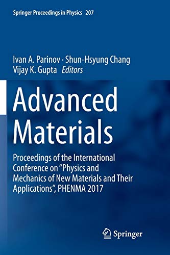 9783030076795: Advanced Materials: Proceedings of the International Conference on “Physics and Mechanics of New Materials and Their Applications”, PHENMA 2017 (Springer Proceedings in Physics, 207)