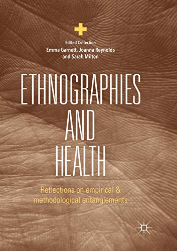 9783030077594: Ethnographies and Health: Reflections on Empirical and Methodological Entanglements