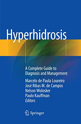 Stock image for Hyperhidrosis: A Complete Guide to Diagnosis and Management for sale by GF Books, Inc.