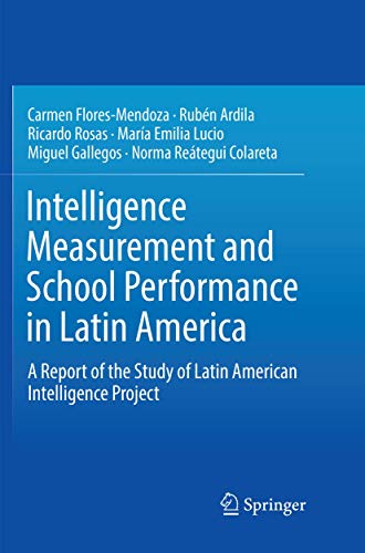 9783030079079: Intelligence Measurement and School Performance in Latin America: A Report of the Study of Latin American Intelligence Project