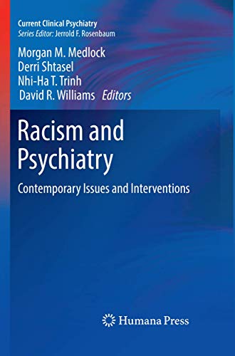 Beispielbild fr Racism and Psychiatry: Contemporary Issues and Interventions (Current Clinical Psychiatry) zum Verkauf von AwesomeBooks