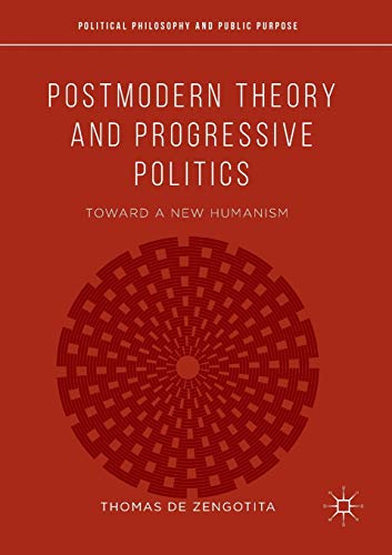 9783030080747: Postmodern Theory and Progressive Politics: Toward a New Humanism