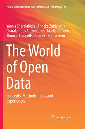 Stock image for The World of Open Data: Concepts, Methods, Tools and Experiences (Public Administration and Information Technology, 28) for sale by Lucky's Textbooks