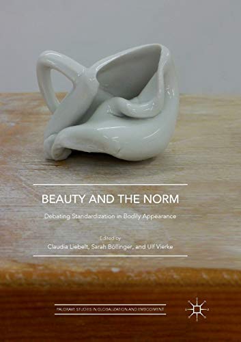 Stock image for Beauty and the Norm : Debating Standardization in Bodily Appearance for sale by Chiron Media