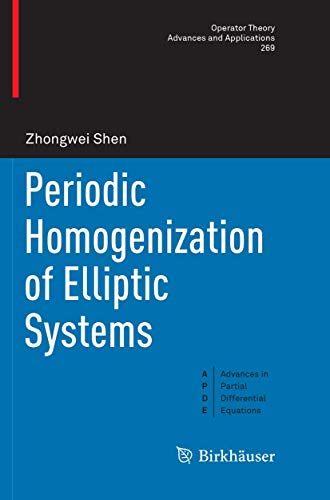 Beispielbild fr Periodic Homogenization of Elliptic Systems (Operator Theory: Advances and Applications, 269) zum Verkauf von GF Books, Inc.