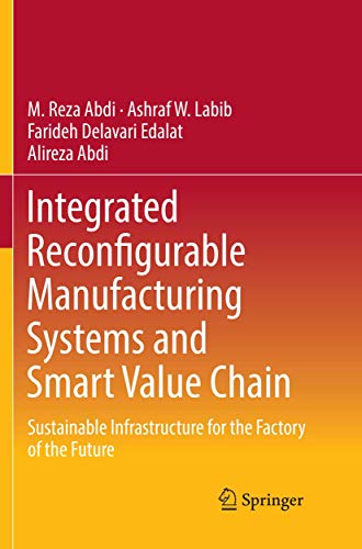 Stock image for Integrated Reconfigurable Manufacturing Systems and Smart Value Chain: Sustainable Infrastructure for the Factory of the Future for sale by Lucky's Textbooks