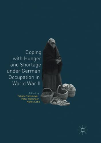 Stock image for Coping with Hunger and Shortage under German Occupation in World War II for sale by Lucky's Textbooks