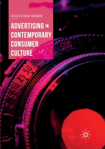 Beispielbild fr Advertising in Contemporary Consumer Culture zum Verkauf von Revaluation Books