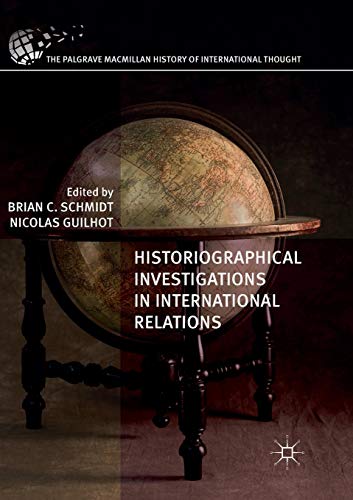9783030086046: Historiographical Investigations in International Relations (The Palgrave Macmillan History of International Thought)