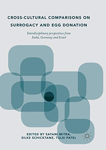 Imagen de archivo de Cross-Cultural Comparisons on Surrogacy and Egg Donation: Interdisciplinary Perspectives from India, Germany and Israel a la venta por Lucky's Textbooks