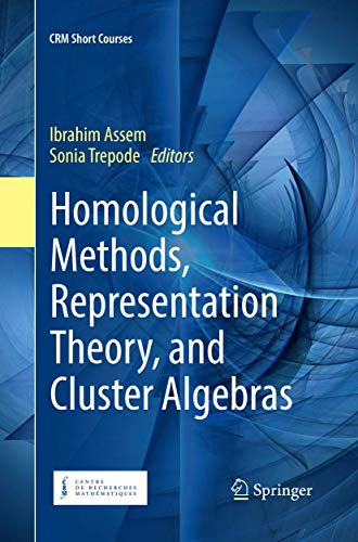 Imagen de archivo de Homological Methods, Representation Theory, and Cluster Algebras (CRM Short Courses) a la venta por Books Unplugged