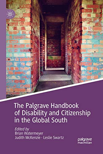 Stock image for The Palgrave Handbook of Disability and Citizenship in the Global South (Palgrave Studies in Disability and International Development) for sale by Book Deals