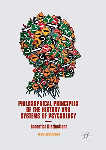 9783030090654: Philosophical Principles of the History and Systems of Psychology: Essential Distinctions