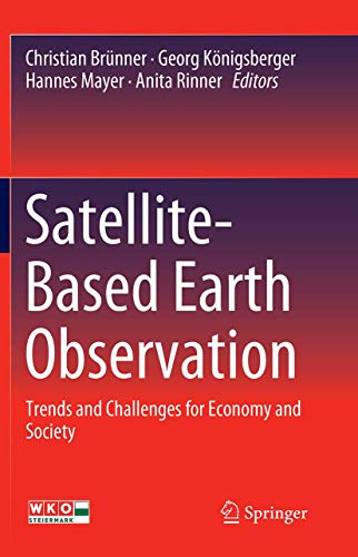 9783030090791: Satellite-Based Earth Observation: Trends and Challenges for Economy and Society