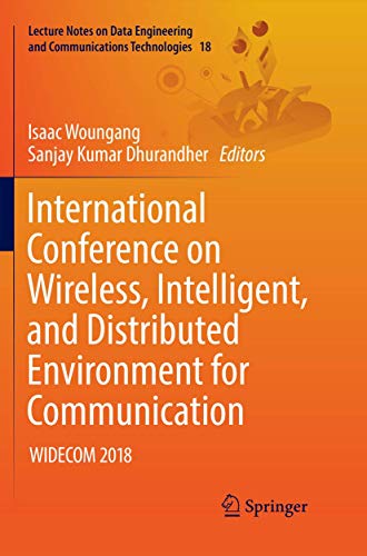 9783030092825: International Conference on Wireless, Intelligent, and Distributed Environment for Communication: WIDECOM 2018