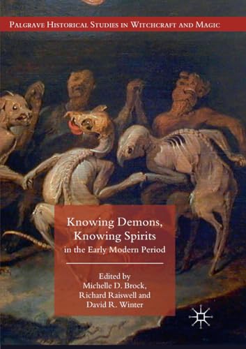 Imagen de archivo de Knowing Demons, Knowing Spirits in the Early Modern Period (Palgrave Historical Studies in Witchcraft and Magic) a la venta por Red's Corner LLC