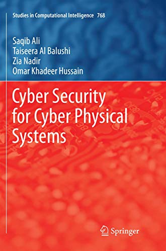 Stock image for Cyber Security for Cyber Physical Systems (Studies in Computational Intelligence, 768) for sale by Ria Christie Collections