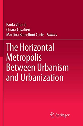 Beispielbild fr The Horizontal Metropolis Between Urbanism and Urbanization zum Verkauf von GF Books, Inc.