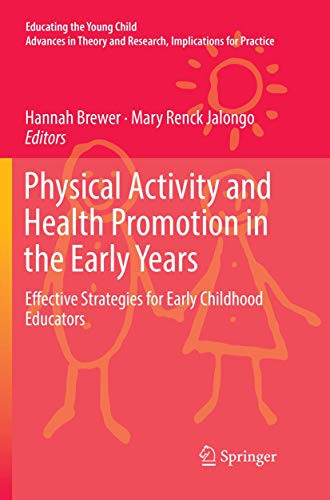 Stock image for Physical Activity and Health Promotion in the Early Years : Effective Strategies for Early Childhood Educators for sale by Ria Christie Collections