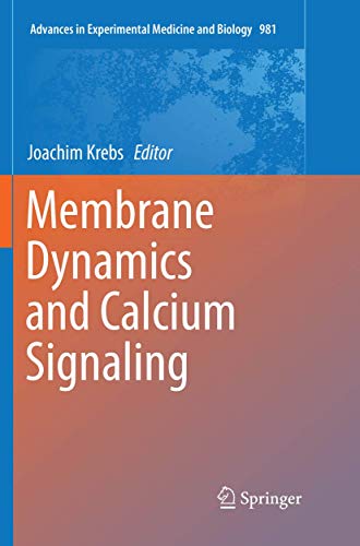 9783030096120: Membrane Dynamics and Calcium Signaling: 981 (Advances in Experimental Medicine and Biology)