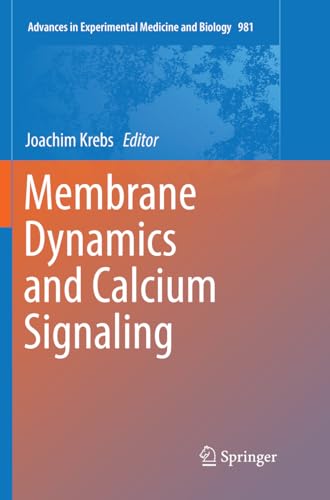 9783030096120: Membrane Dynamics and Calcium Signaling: 981 (Advances in Experimental Medicine and Biology, 981)