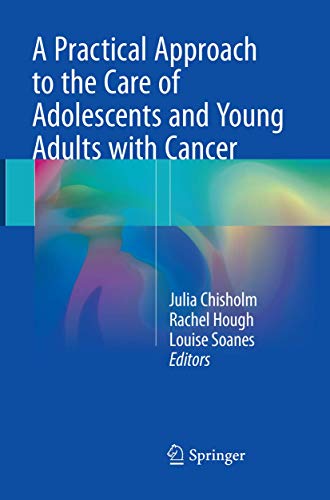 Stock image for A Practical Approach to the Care of Adolescents and Young Adults with Cancer. for sale by Gast & Hoyer GmbH