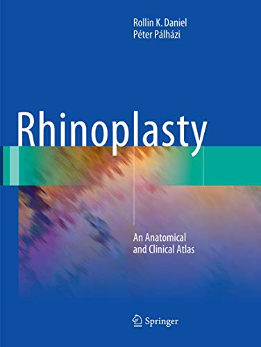 9783030097974: Rhinoplasty: An Anatomical and Clinical Atlas