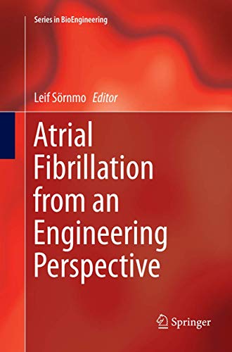 Imagen de archivo de Atrial Fibrillation from an Engineering Perspective (Series in BioEngineering) a la venta por Lucky's Textbooks