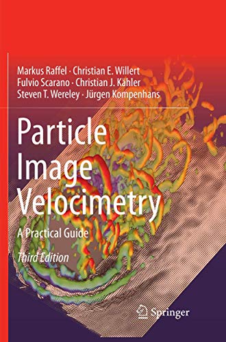 Stock image for Particle Image Velocimetry: A Practical Guide (Experimental Fluid Mechanics) for sale by GF Books, Inc.