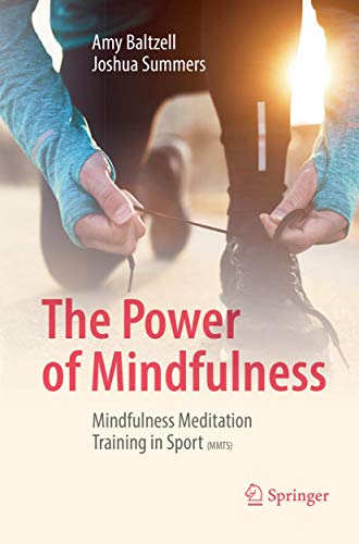 Stock image for The Power of Mindfulness: Mindfulness Meditation Training in Sport (MMTS) for sale by GF Books, Inc.